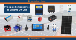 Como Funciona o Sistema Fotovoltaico Off Grid e Quais os Componentes?